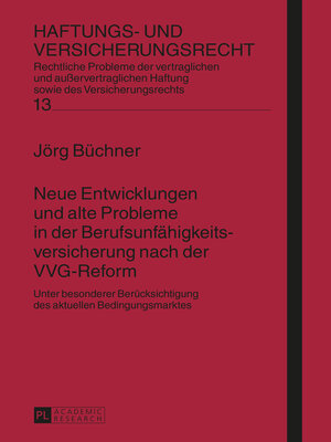 cover image of Neue Entwicklungen und alte Probleme in der Berufsunfähigkeitsversicherung nach der VVG-Reform